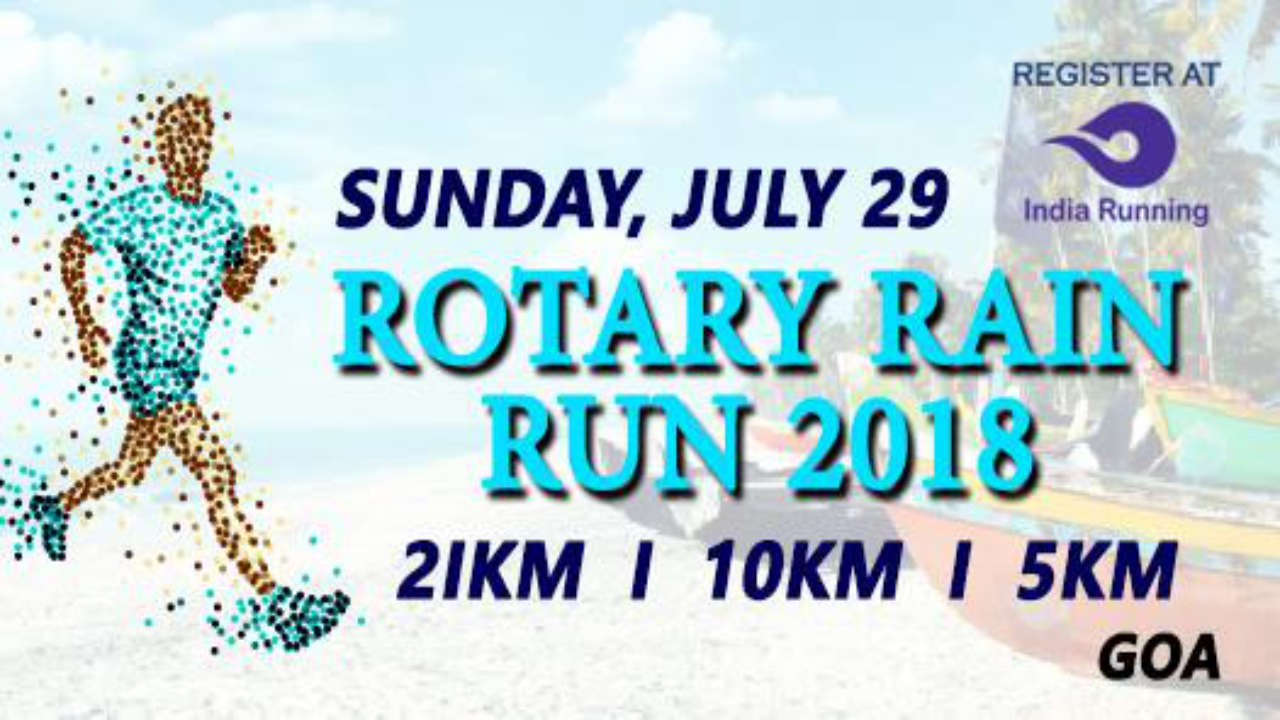 Rotary Rain Run Goa 2018 RunSociety Asia S Leading Online Running